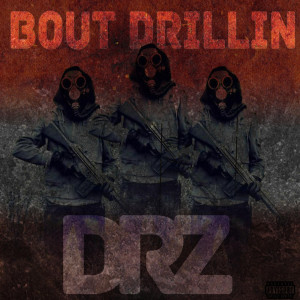 Album Bout Drillin (Explicit) from DRZ