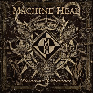 Album Bloodstone & Diamonds from Machine Head