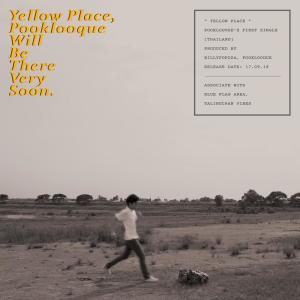 ดาวน์โหลดและฟังเพลง Yellow Place พร้อมเนื้อเพลงจาก Pooklooque