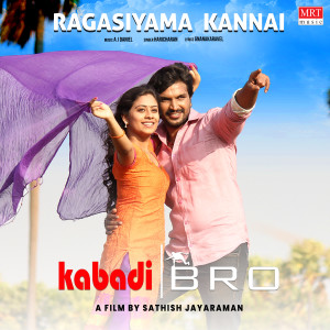Listen to Ragasiyama Kannai (From "Kabadi Bro") song with lyrics from Haricharan