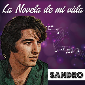 Sandro的專輯La Novela de Mi Vida