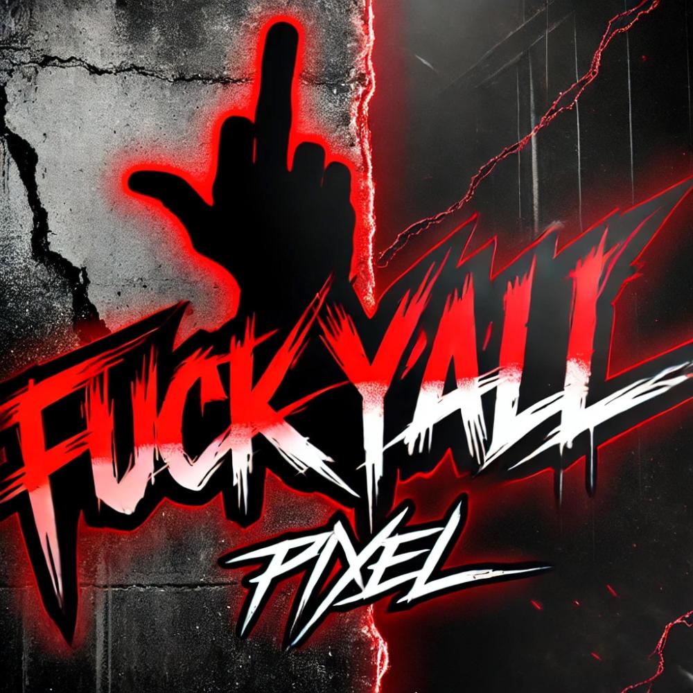 **** Y'all (Explicit)
