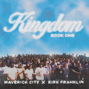 Maverick City Music的專輯Kingdom Book One