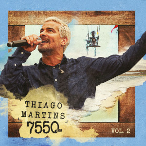 Album 7550 Dias, Vol. 2 from Thiago Martins