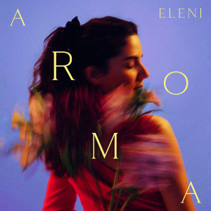อัลบัม Aroma ศิลปิน Eleni