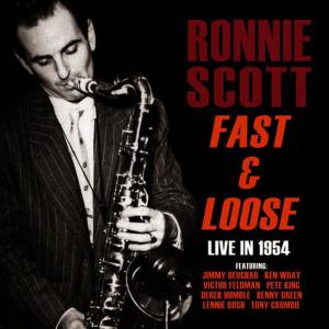 ดาวน์โหลดและฟังเพลง Fast and Loose พร้อมเนื้อเพลงจาก Ronnie Scott