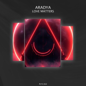 ดาวน์โหลดและฟังเพลง Love Matters พร้อมเนื้อเพลงจาก Aradya