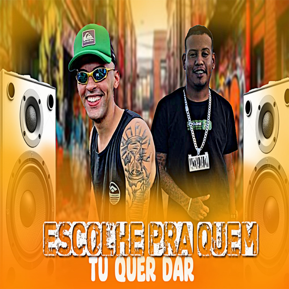 Escolher pra Quem Tu Quer Dar (Explicit)