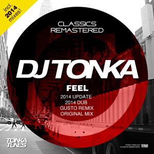 Listen to Feel (2014 Dub) song with lyrics from DJ Tonka