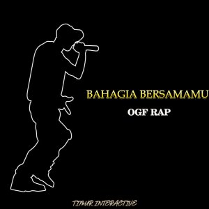 OGF RAP的专辑Bahagia Bersamamu
