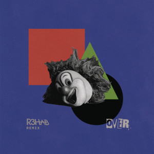 ดาวน์โหลดและฟังเพลง Over (R3HAB Remix) พร้อมเนื้อเพลงจาก The End of the World