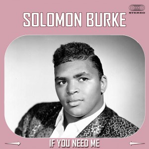 Solomon Burke的專輯If You Need Me