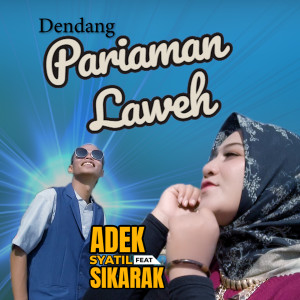 Dengarkan Dendang Pariaman Laweh (Lagu Minang) lagu dari Adek syatil dengan lirik