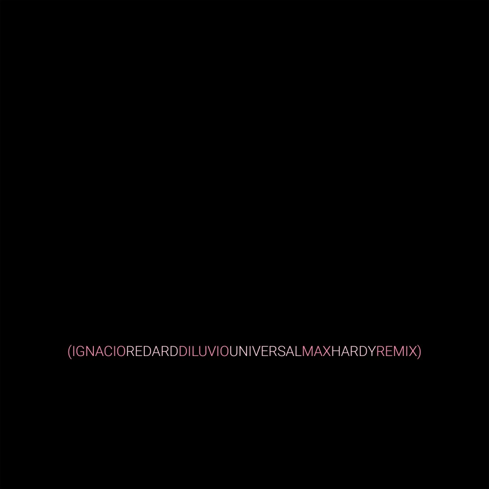 Diluvio Universal (Max Hardy Remix)