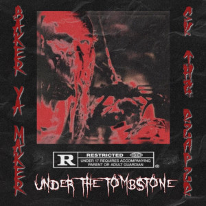 Sk The Reaper的專輯Under the Tombstone (Explicit)
