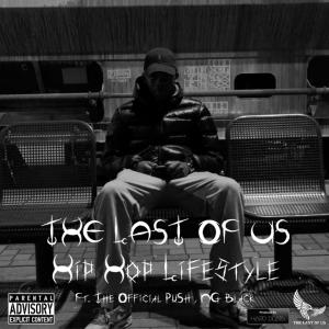 The Last of Us的專輯Hip Hop Lifestyle (feat. Ng Black & the Official PuSh) (Explicit)