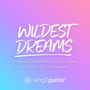 Dengarkan Wildest Dreams (Originally Performed by Taylor Swift) (Acoustic Guitar Karaoke) lagu dari Sing2Guitar dengan lirik