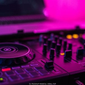 Dengarkan Dj Mushup Mantul Viral Fyp lagu dari Rast Studio dengan lirik