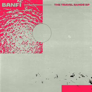 收聽Banfi的Travel bands歌詞歌曲