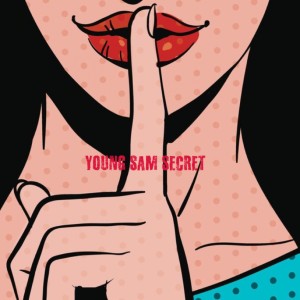 收聽Young Sam的Secret (Explicit)歌詞歌曲