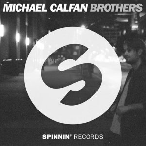 收聽Michael Calfan的Brothers (Extended Mix)歌詞歌曲