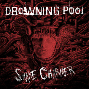 Snake Charmer dari Drowning Pool