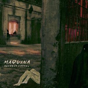 收聽Boombox Cartel的Máquina (Single Version)歌詞歌曲