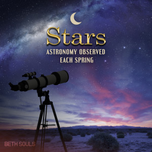 Album Stars Astronomy Observed Each Spring from Beth Souls