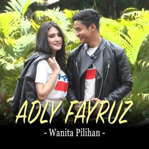 Listen to Wanita Pilihan song with lyrics from Adly Fayruz