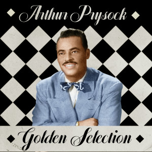 อัลบัม Golden Selection (Remastered) ศิลปิน Arthur Prysock