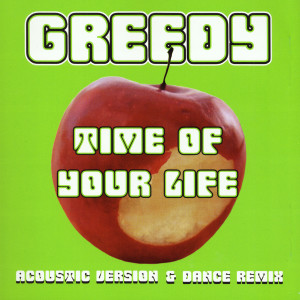 收聽Greedy的Time Of Your Life歌詞歌曲