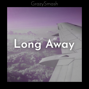 Album Long Away from GrazySmash