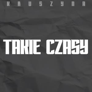 Album Takie czasy (Explicit) from Kruszyna