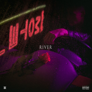 Dengarkan lagu River (Explicit) nyanyian Carlito Olivero dengan lirik