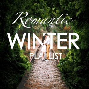 Various Artists的專輯Romantic Winter Playlist