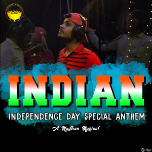 Album Indian (Independence Day Special Anthem) oleh Madhan K