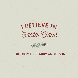 Rob Thomas的專輯I Believe In Santa Claus