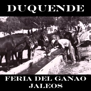 Duquende的專輯Feria del Ganao (Jaleos)