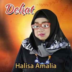 Dengarkan lagu Dekat nyanyian Halisa Amalia dengan lirik