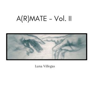 Album A(r)MATE - Vol.II from Luna Villegas