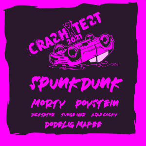 Dengarkan Crash Test 2021(Spunkdunk) (Explicit) lagu dari Morty dengan lirik