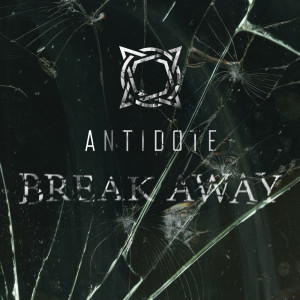 Listen to Break away song with lyrics from Antidote