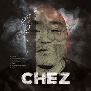 Chez的专辑PAST 1/2 (Explicit)