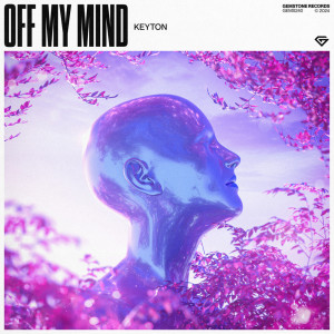 ดาวน์โหลดและฟังเพลง Off My Mind พร้อมเนื้อเพลงจาก Keyton