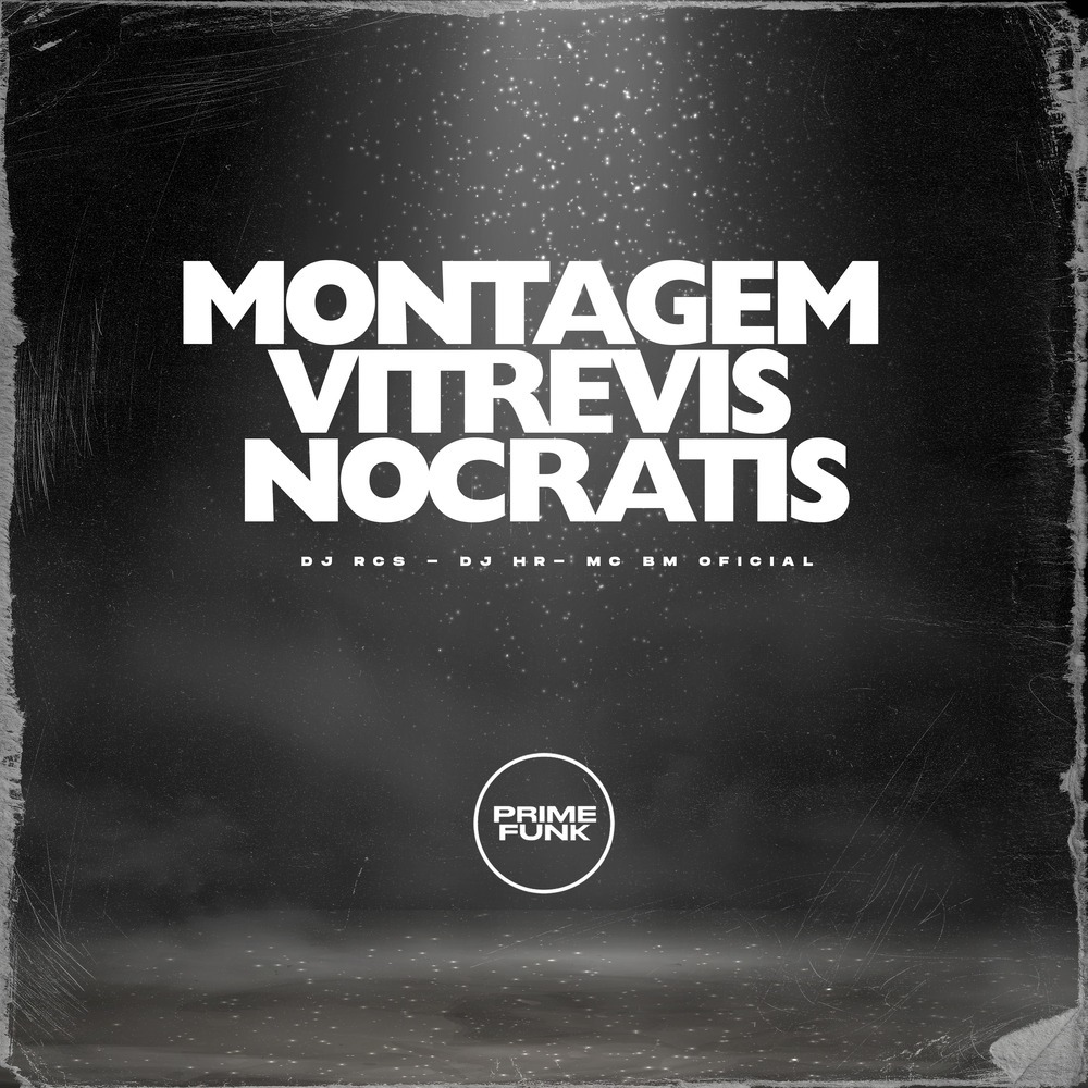 Montagem Vitrevis Nocratis (Explicit)