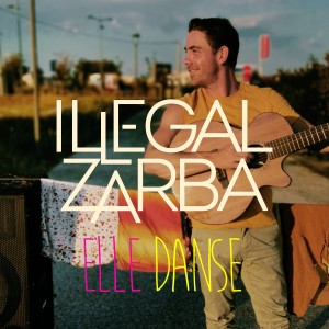 Dengarkan Elle danse lagu dari Illegal Zarba dengan lirik