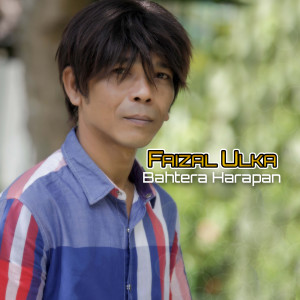 Dengarkan Bahtera Harapan lagu dari Faizal Ulka dengan lirik