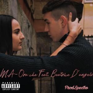 Dengarkan lagu Ora Che (feat. Beatrice D'angelo) nyanyian M.A dengan lirik