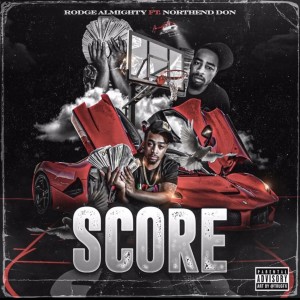 Rodge Almighty的專輯Score (feat. Northend Don) (Explicit)