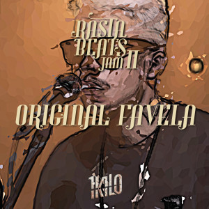 Dengarkan lagu Original Favela (Rastabeats Jam II) (Explicit) nyanyian 1Kilo dengan lirik